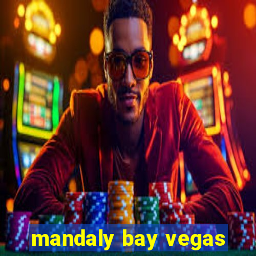 mandaly bay vegas